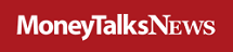 Money Talks News